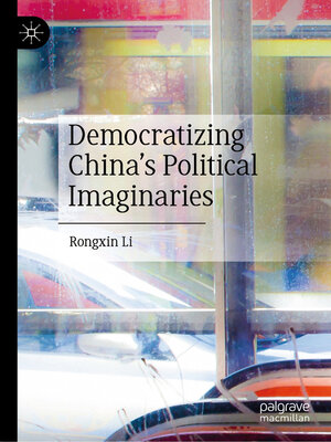 cover image of Democratizing China's Political Imaginaries